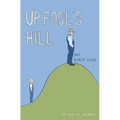 Up Fool's Hill and Almost Down - Paperback