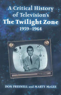 A Critical History of Television's the Twilight Zone, 1959-1964 - Paperback