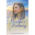 Keatyn's Journey: Seeds of Faith Book One - Paperback