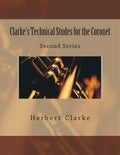 Clarke's Technical Studes for the Coronet: Second Series - Paperback