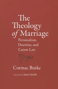 The Theology of Marriage Personalism, Doctrine and Canon Law - Paperback