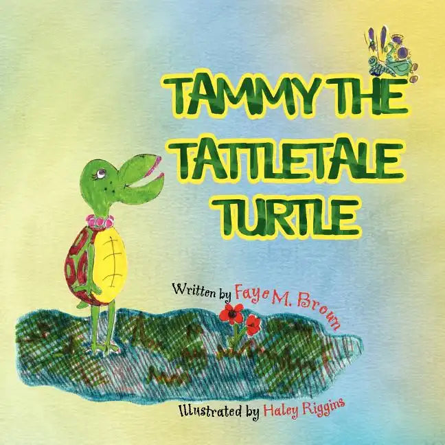 Tammy the Tattletale Turtle - Paperback