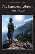 The Innocents Abroad: Or the New Pilgrim's Progress - Paperback