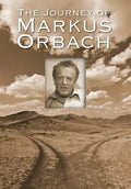 The Journey of Markus Orbach - Hardcover