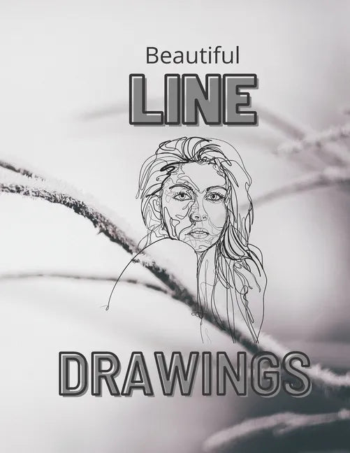 Beautiful Line Drawings: Collection of Line Drawings on every other page, 50 Pictures in total. - Paperback