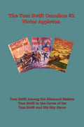 Tom Swift Omnibus #3: Tom Swift Among the Diamond Makers, Tom Swift in the Caves of Ice, Tom Swift and His Sky Racer - Paperback