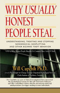 Why Usually Honest People Steal: Understanding, Treating and Stopping Nonsensical Shoplifting and Other Bizarre Theft Behavior - Paperback