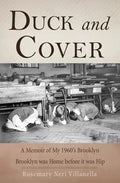 Duck And Cover: A Memoir of My 1960's Brooklyn - Paperback