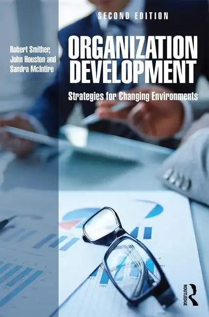 Organization Development: Strategies for Changing Environments - Paperback