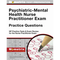 Psychiatric-Mental Health Nurse Practitioner Exam Practice Questions: NP Practice Tests & Exam Review for the Nurse Practitioner Exam - Paperback