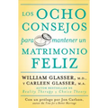 Los Ocho Consejos Para Mantener Un Matrimonio Feliz = Eight Lessons for a Happier Marriage - Paperback