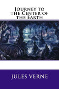Journey to the Center of the Earth - Paperback