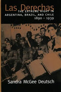 Las Derechas: The Extreme Right in Argentina, Brazil, and Chile, 1890-1939 - Paperback