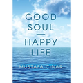 Good Soul - Happy Life - Hardcover