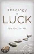 Theology of Luck: Fate, Chaos, and Faith - Paperback