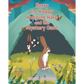 Harry the Happy Hopping Hare and the Mystery Cave - Paperback