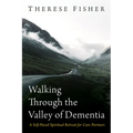 Walking Through the Valley of Dementia - Paperback