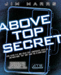 Above Top Secret: Ufo's, Aliens, 9/11, Nwo, Police State, Conspiracies, Cover Ups, and Much More They Don't Want You to Know about - Paperback