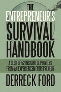 The Entrepreneur's Survival Handbook: A Deck of 52 Insightful Pointers from an Experienced Entrepreneur - Paperback