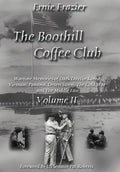 The Boothill Coffee Club-Vol. II: Wartime Memories of Dark Days in Korea, Vietnam, Panama, Desert Storm, The Cold War and The Middle East - Hardcover