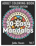 50 Easy Mandalas Midnight Edition: An Adult Coloring Book with Fun, Simple, and Relaxing Coloring Pages (Volume 7) - Paperback