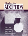 Handbook of Adoption: Implications for Researchers, Practitioners, and Families - Paperback