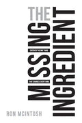 The Missing Ingredient: Discover the One Thing That Changes Everything - Paperback