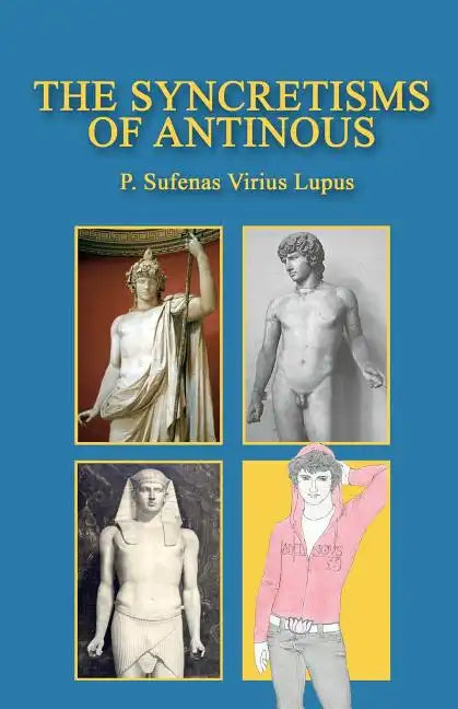 The Syncretisms of Antinous - Paperback