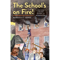 The School's on Fire!: A True Story of Bravery, Tragedy, and Determination - Paperback