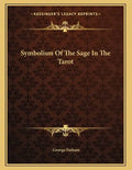 Symbolism Of The Sage In The Tarot - Paperback