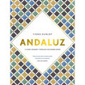 Andaluz: A Food Journey Through Southern Spain - Hardcover