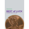 Best of Luck: 955 Infinite Layers of the Soul - Paperback