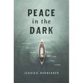Peace in the Dark: Faithful Practices as We Wait for the Light - Paperback