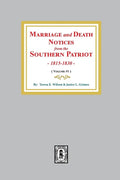 Marriage and Death Notices from the Southern Patriot, 1815-1830. (Volume #1) - Paperback