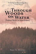 Through Woods on Water: Étienne Brûlé in New France - Paperback