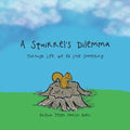 A Squirrel's Dilemma: Through Life, We All Lose Something - Paperback