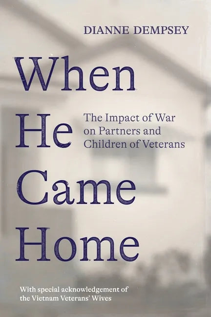 When He Came Home: The Impact of War on Partners and Children of Veterans - Paperback
