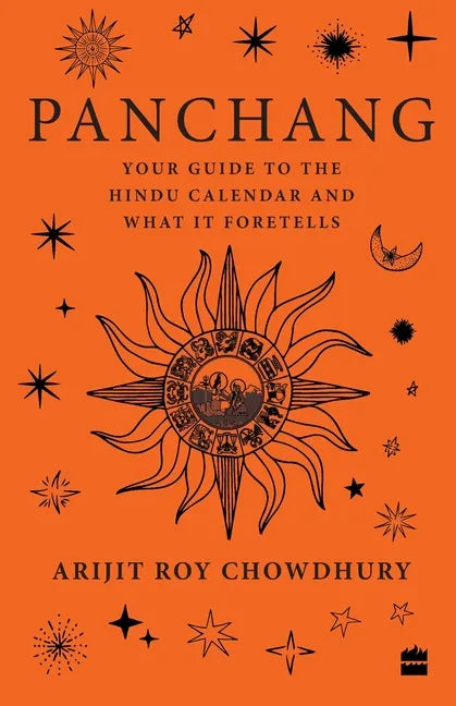 Panchang: Your Guide to the Hindu Calendar and What It Foretells - Paperback
