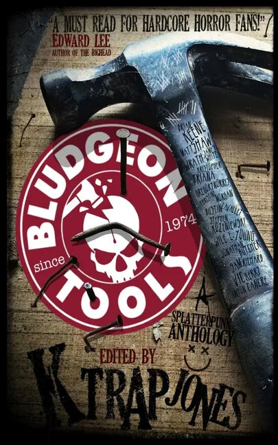 Bludgeon Tools: Splatterpunk Anthology - Paperback