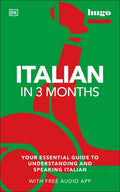 Italian in 3 Months with Free Audio App: Your Essential Guide to Understanding and Speaking Italian - Paperback