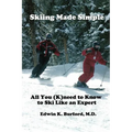 Skiing Made Simple - All You (K)Need to Know to Ski Like an Expert - Paperback