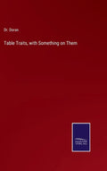 Table Traits, with Something on Them - Hardcover
