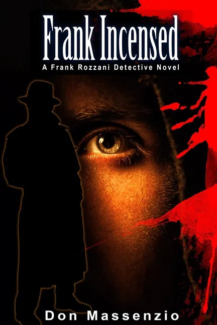 Frank Incensed: A Frank Rozzani Detective Novel (Frank Rozzani Detective Series Book 3) - Paperback