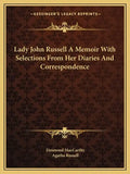 Lady John Russell a Memoir with Selections from Her Diaries and Correspondence - Paperback