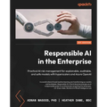 Responsible AI in the Enterprise: Practical AI risk management for explainable, auditable, and safe models with hyperscalers and Azure OpenAI - Paperback
