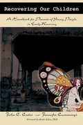 Recovering Our Children: A Handbook for Parents of Young People in Early Recovery - Paperback