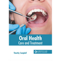 Oral Health: Care and Treatment - Hardcover