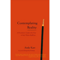 Contemplating Reality: A Practitioner's Guide to the View in Indo-Tibetan Buddhism - Paperback