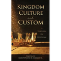 Kingdom Culture and Custom: A Thirty One Day Devotional - Paperback