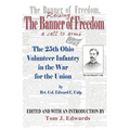 Raising the Banner of Freedom: The 25th Ohio Volunteer Infantry in the War for the Union - Paperback